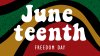 Lo que estará abierto y cerrado en el condado de San Diego en Juneteenth 2025